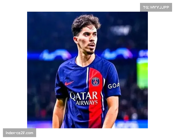 维蒂尼亚获恩里克高度评价 被誉为世界级中场调度核心